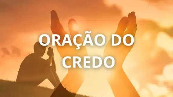Oração do credo para rezar em momentos difíceis da vida
