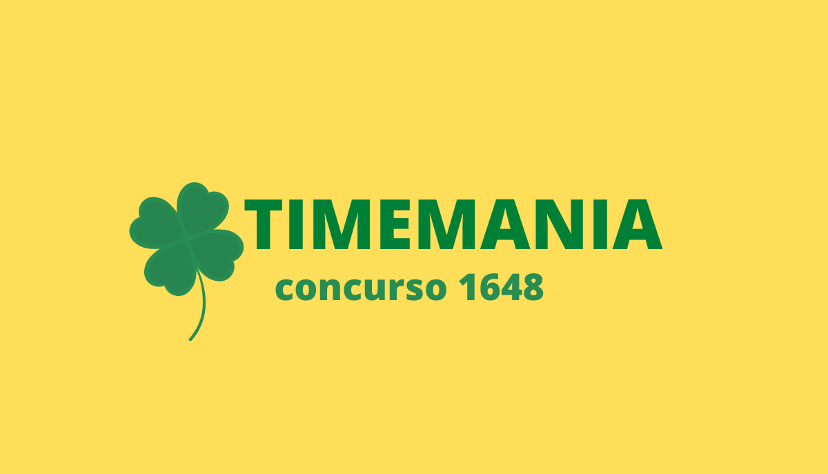 Resultado da Timemania concurso 1648 de hoje, quinta