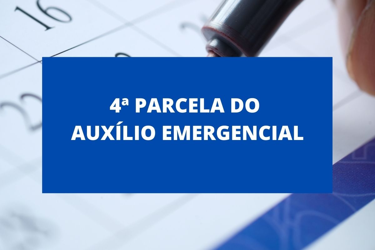 Pagamento da 4ª parcela do Auxílio Emergencial