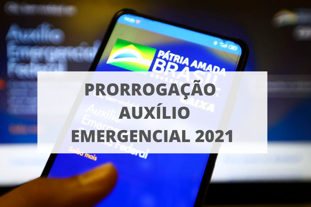 prorrogação do auxílio emergencial 2021