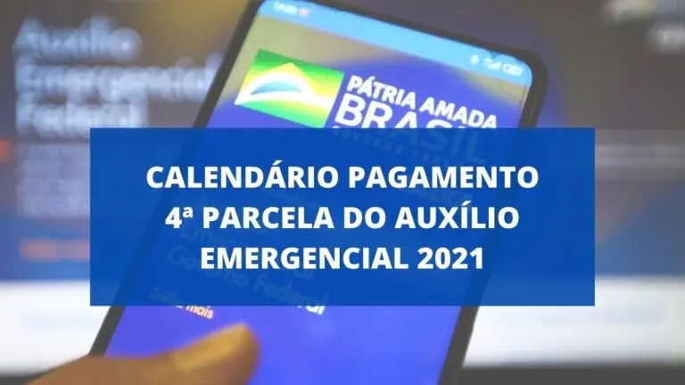 Quando cai a 4 parcela do auxílio emergencial 2021