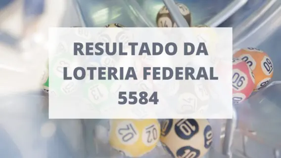 Resultado da Loteria Federal concurso 5584 de sábado (31/07/2021)