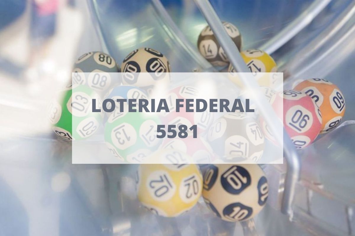 Resultado da Loteria Federal concurso 5581