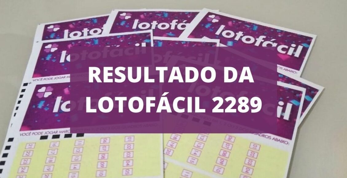 Resultado da Lotofácil concurso 2289
