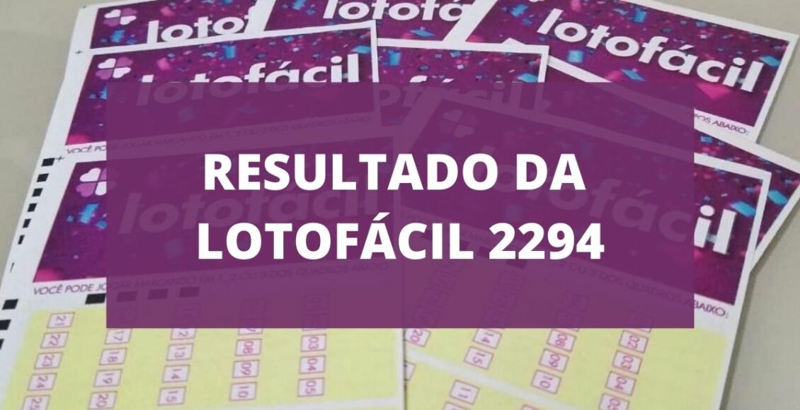 Resultado da Lotofácil concurso 2294 de hoje