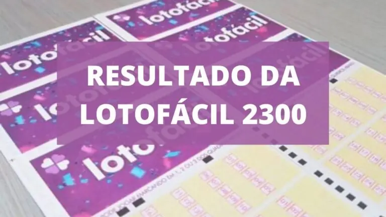 Resultado da Lotofácil concurso 2300 de hoje, quinta – 05/08/2021
