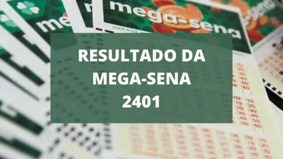 Resultado da Mega-Sena 2401 de hoje, quarta-feira (18/08/21)