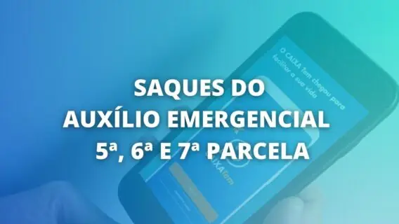 Calendário do auxílio emergencial: datas dos saques da 5ª, 6ª e 7ª parcela