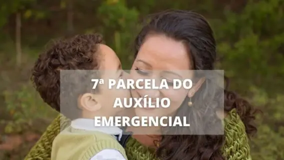 7ª parcela do auxílio emergencial para mãe solteira: quando será pago?