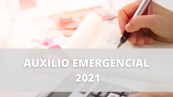 Mudou? Veja em que mês termina o Auxílio Emergencial 2021