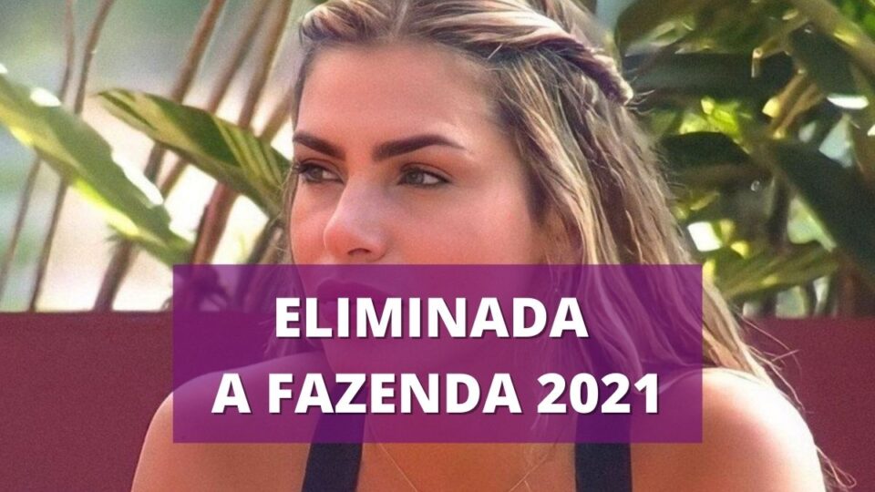 Quem saiu da Fazenda 2021