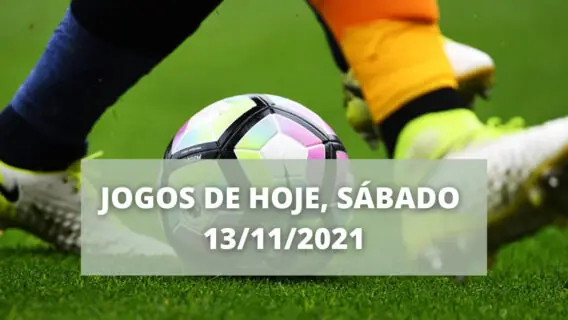 Saiba onde assistir ao jogos de futebol hoje neste sábado (13/11)
