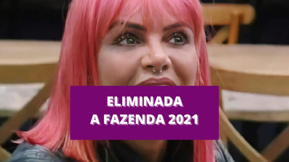 Quem saiu da Fazenda 2021
