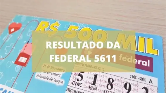 Resultado da loteria Federal 5611 de hoje, quarta-feira (03/11/21)