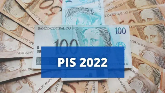 Pagamento do PIS 2022 já tem data e valor chega a R$ 1,2 mil