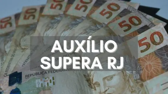 Supera RJ prorrogado: veja como receber auxílio até o fim de 2022