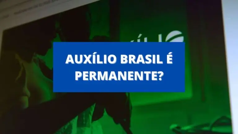 O Auxílio Brasil é permanente ou temporário?