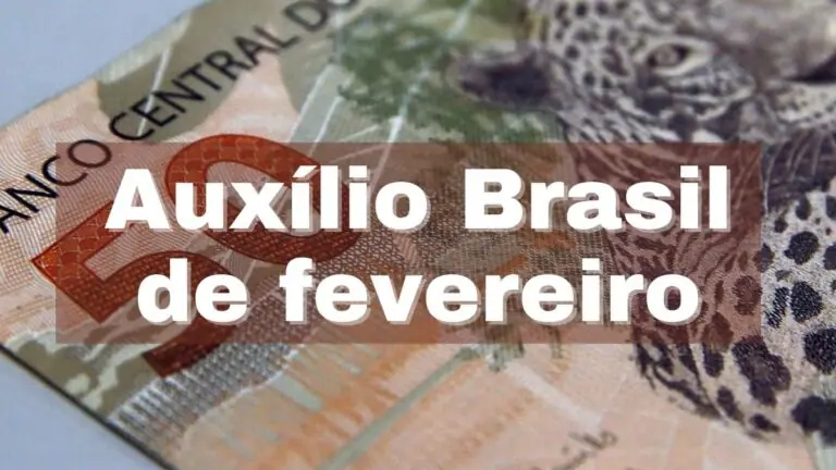 Auxílio Brasil 2022: confira o calendário de fevereiro atualizado