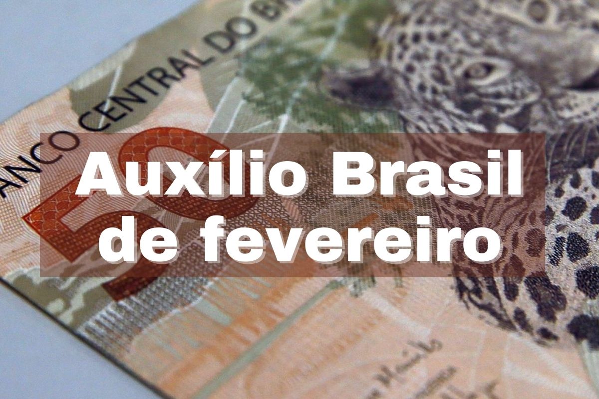 Calendário do Auxílio Brasil 2022 fevereiro