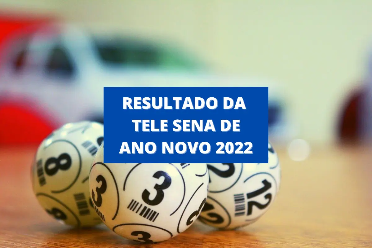 Resultado da Tele Sena de Ano Novo 2022