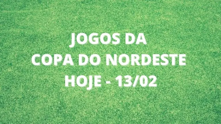 Jogos da Copa do Nordeste hoje, domingo: onde assistir ao vivo – 13/02