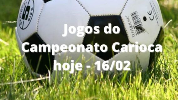 Quais são os jogos do Campeonato Carioca hoje e onde assistir – 16/02