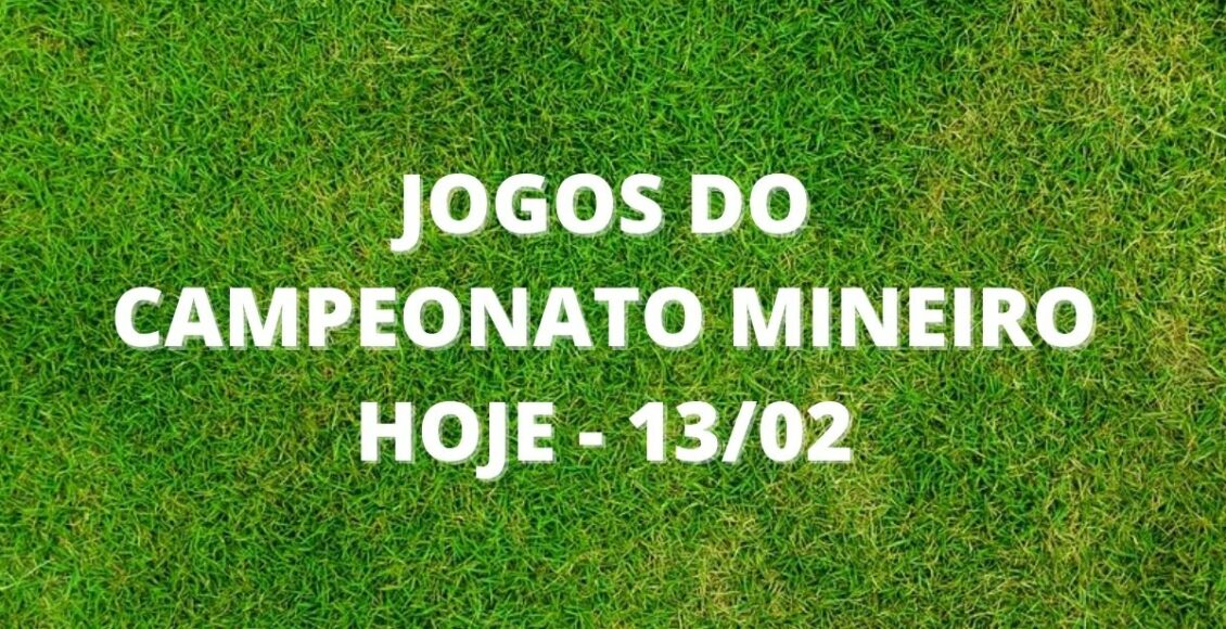 Jogos do Campeonato Mineiro hoje