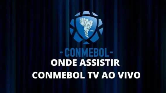 Como assistir Conmebol TV ao vivo pelo canal e online? Saiba como
