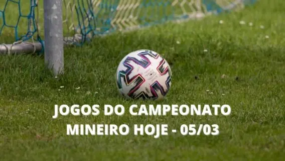 Jogos do Campeonato Mineiro hoje: onde assistir no sábado (05/03)