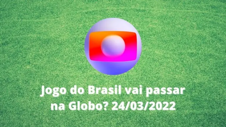 Jogo do Brasil vai passar na Globo? Programação e horário hoje (24/03)