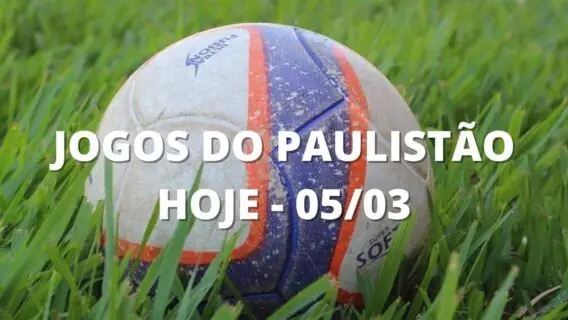 Jogos do Paulistão hoje (05/03): onde assistir e horário neste sábado