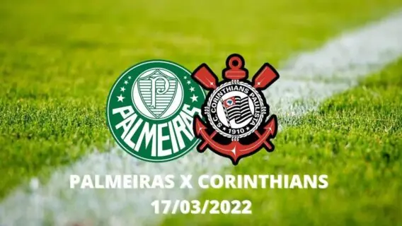 Que horas é o jogo do Corinthians e Palmeiras hoje e horário (17/3)