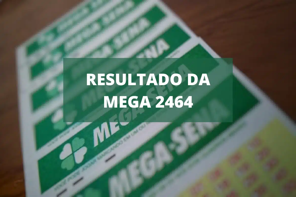 Resultado da Mega-Sena 2464