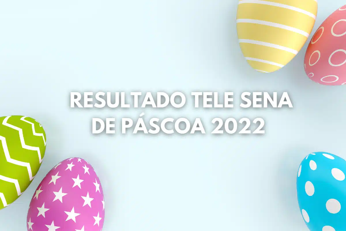 Resultado da Tele Sena de Páscoa 2022 hoje