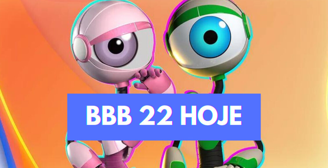 Que horas começa o BBB 22 hoje