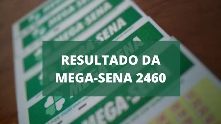 Resultado da Mega-Sena 2460 de hoje, sábado (05/03/22)