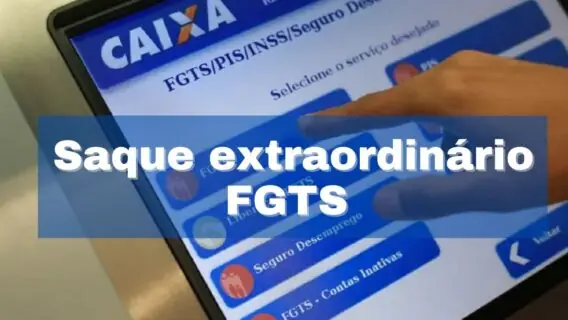 Como funciona o saque extraordinário do FGTS?