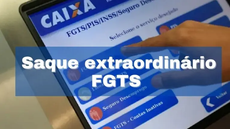 Como funciona o saque extraordinário do FGTS?