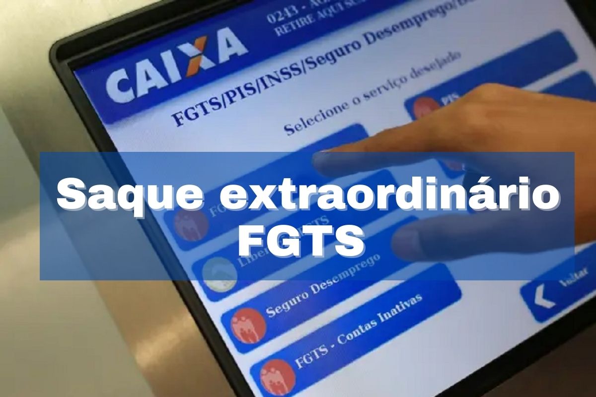 Como funciona o saque extraordinário do FGTS