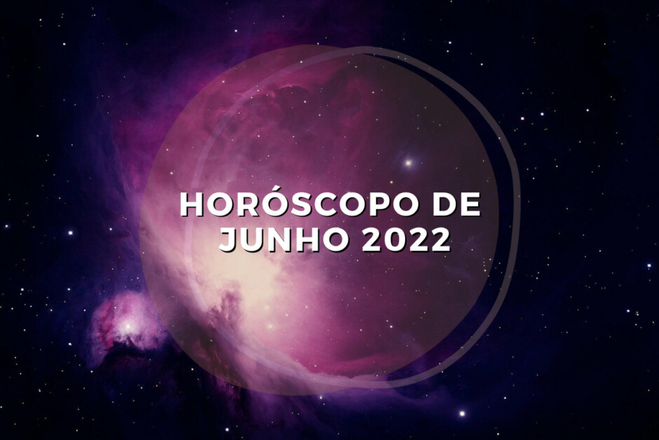 Horóscopo de junho 2022