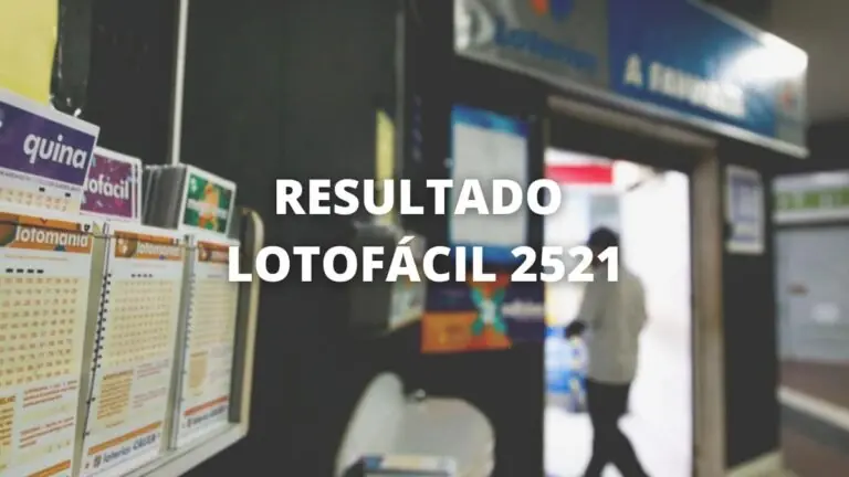 Resultado da Lotofácil 2521 de hoje, sábado (14/05/22)