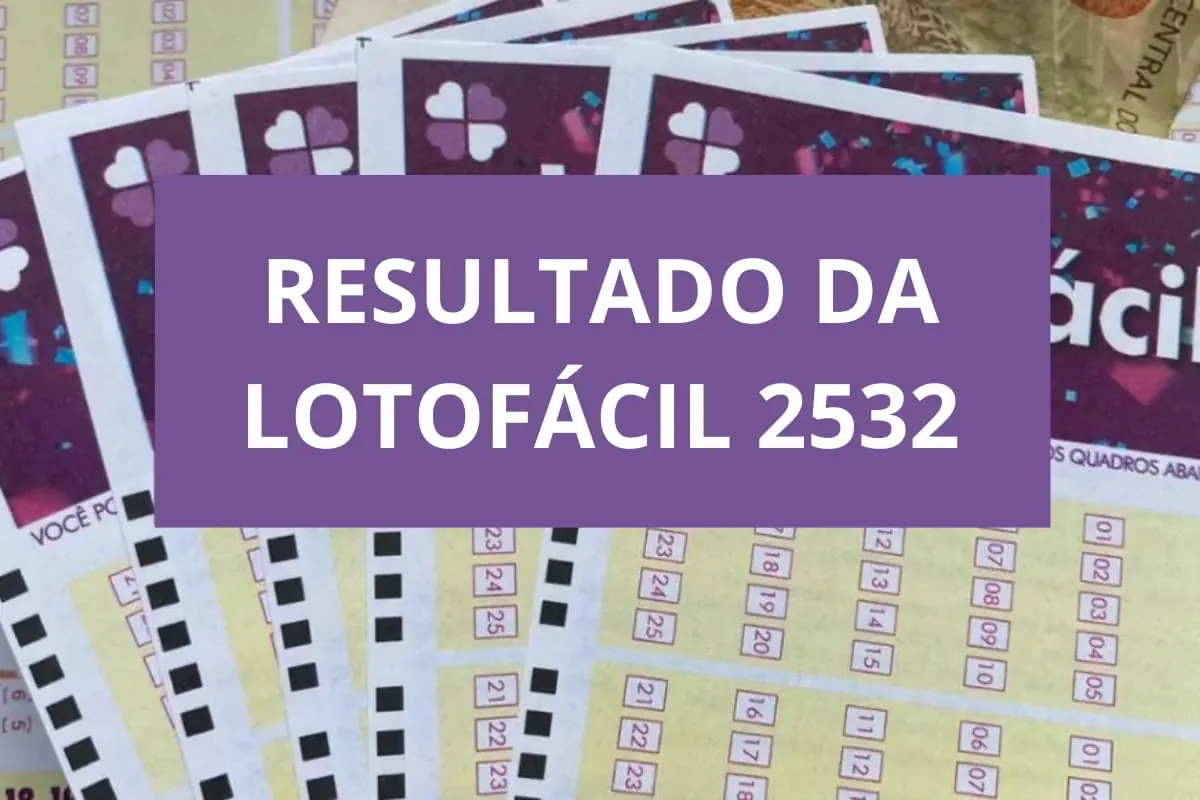 Resultado da Lotofácil 2532