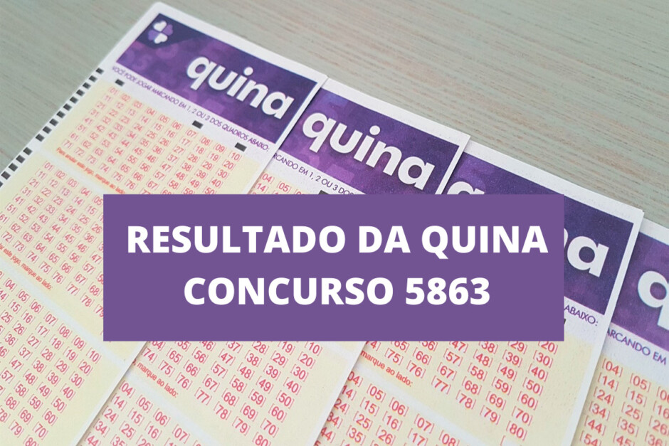 resultado da Quina 5863