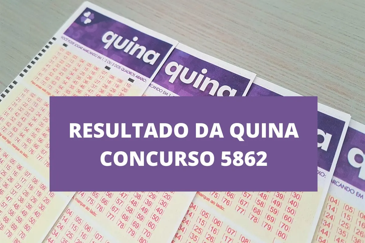 Resultado da Quina concurso 5862