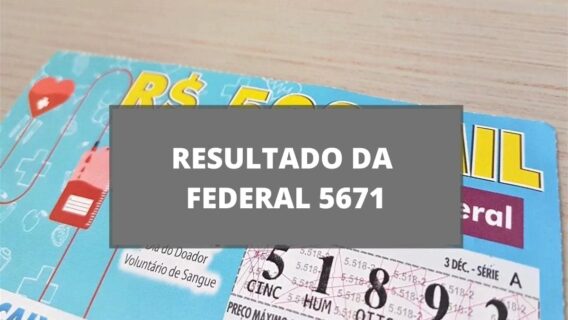 Resultado da loteria Federal 5671 de sábado (11/06/22)