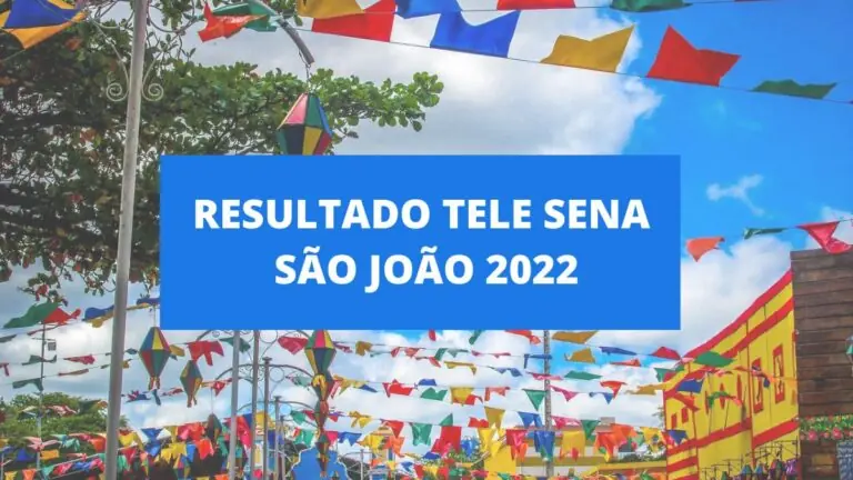 Resultado Tele Sena de São João 2022: 5º sorteio hoje (26/6)