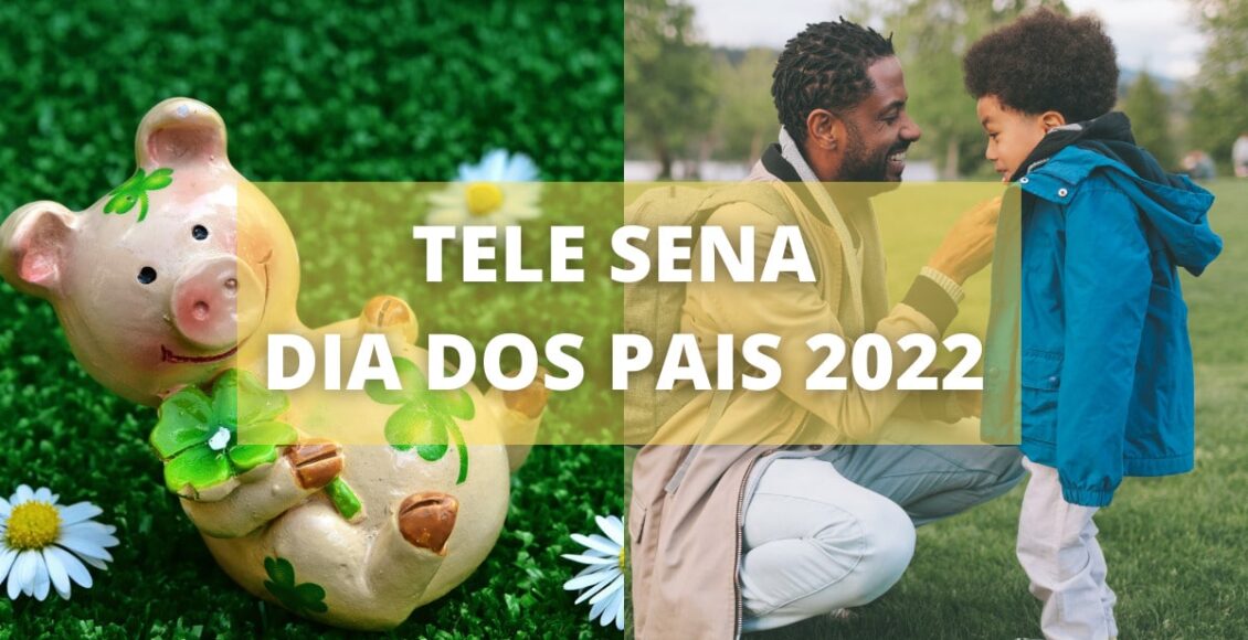 Resultado Tele Sena de Dia dos Pais
