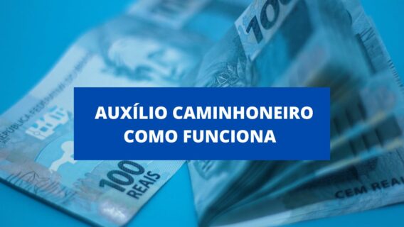 Como funciona o Auxílio Caminhoneiro de R$ 1 mil