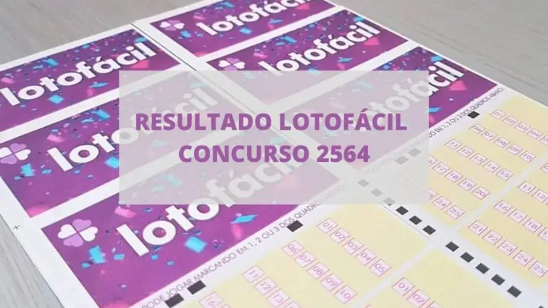 Resultado da Lotofácil 2564 de hoje, terça-feira (05/07/22)