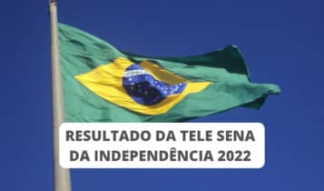 resultado da Tele Sena de Independência 2022